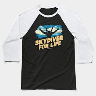 Skydiver for life. Skydiving Baseball T-Shirt